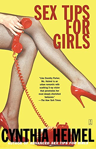 Sex Tips For Girls: Lust, Love, and Romance from the Lives of Single Women