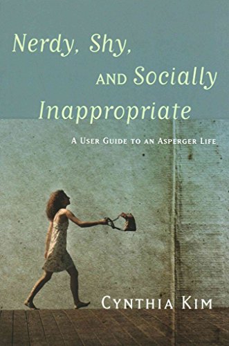 Nerdy, Shy, and Socially Inappropriate: A User Guide to an Asperger Life von Jessica Kingsley Publishers