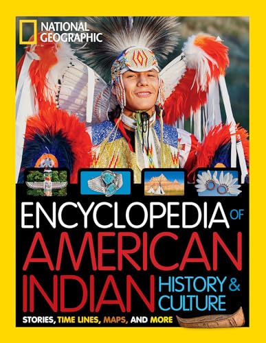 National Geographic Kids Encyclopedia of American Indian History and Culture: Stories, Timelines, Maps, and More von National Geographic Kids