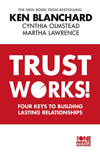 Trust Works Pb: Four Keys to Building Lasting Relationships von Harpercollins