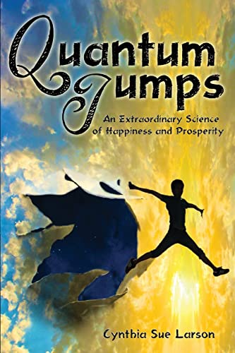 Quantum Jumps: An Extraordinary Science of Happiness and Prosperity von Ingramcontent