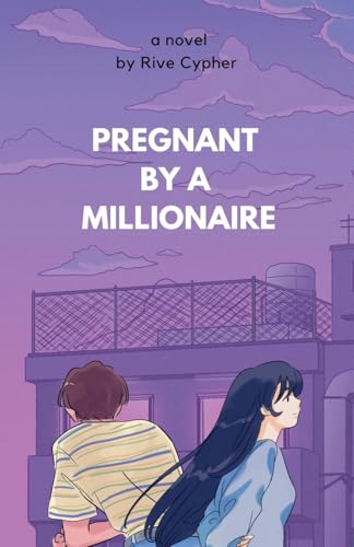 Pregnant By A Millionaire von Rive Cypher