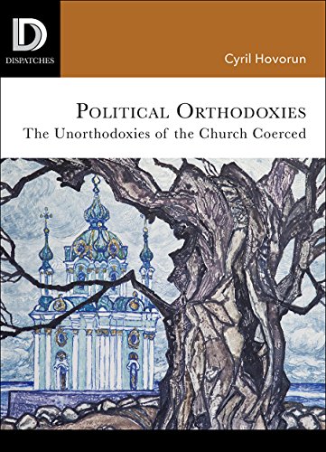 Political Orthodoxies: The Unorthodoxies of the Church Coerced (Dispatches) von Fortress Press,U.S.