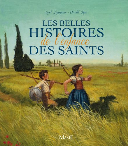 Les belles histoires de l'enfance des saints von MAME