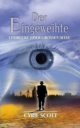 Scott, Cyril, Bd.1 : Eindrücke einer großen Seele (Gebundene Ausgabe): Eindrücke einer großen Seele - Band 1 Scott, Cyril, Bd.1 : Eindrücke einer großen Seele (Gebundene Ausgabe): Eindrücke einer großen Seele - Band 1