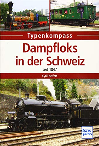 Dampfloks in der Schweiz: seit 1847