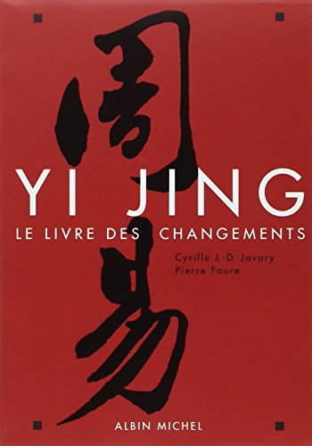 Yi Jing: Le livre des changements von ALBIN MICHEL