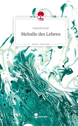 Melodie des Lebens. Life is a Story - story.one