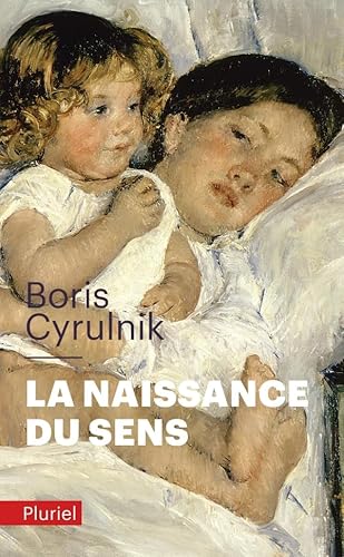 La naissance du sens La naissance du sens