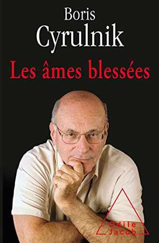 Les ames blessees de la folie a la souffrance psychique Les ames blessees de la folie a la souffrance psychique