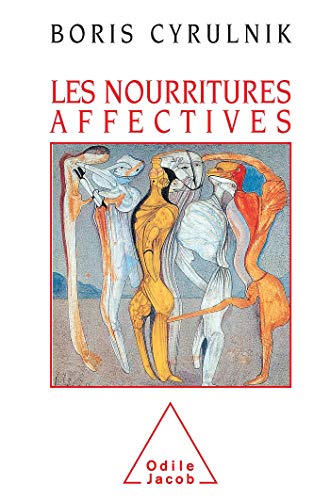 Les nourritures affectives Les nourritures affectives