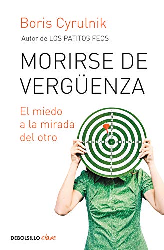 Morirse de vergüenza: El miedo a la mirada del otro (Clave)