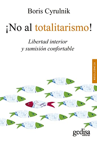 ¡No al totalitarismo!: Libertad interior y sumisión confortable (Psicología / Resiliencia, Band 100642)