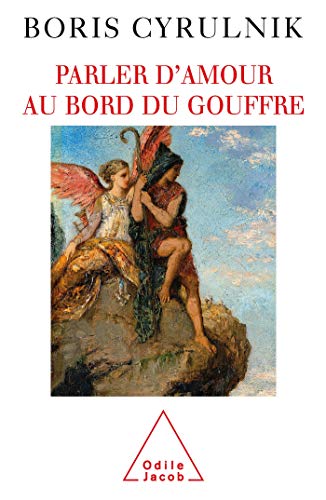 Parler d'amour au bord du gouffre von Odile Jacob
