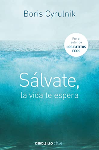 Sálvate, la vida te espera (Clave) von NUEVAS EDICIONES DEBOLSILLO S.L