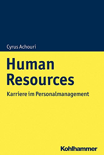 Human Resources: Karriere im Personalmanagement Human Resources: Karriere im Personalmanagement