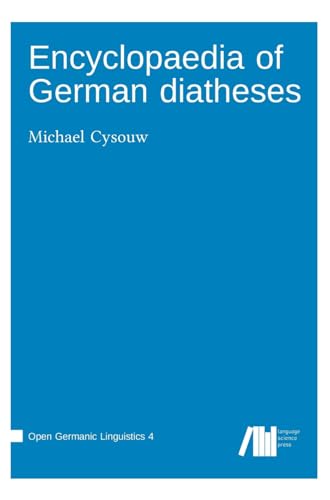Encyclopaedia of German diatheses (Open Germanic Linguistics)
