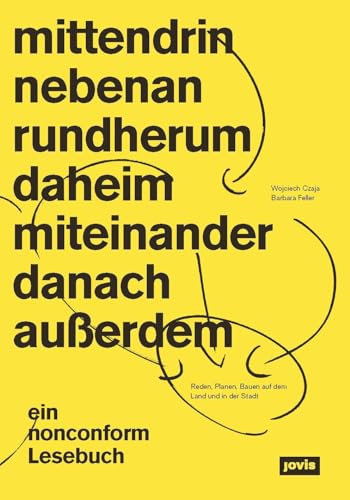 mittendrin und rundherum: Reden, Planen, Bauen auf dem Land und in der Stadt Ein nonconform Lesebuch von Jovis Verlag GmbH