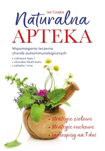 Naturalna apteka. Wspomaganie leczenia chorób autoimmunologicznych von SBM