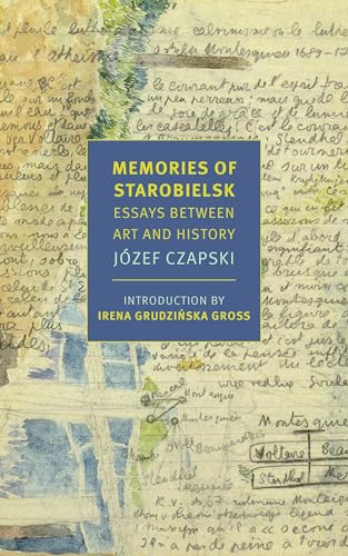 Memories of Starobielsk: Essays Between Art and History (New York Review Books Classics)