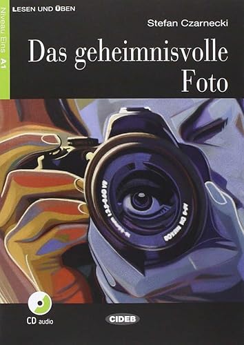 Lesen und Uben: Das Geheimnisvolle Foto + CD + App (Lesen und üben Niveau Eins A1)