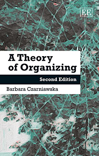 A Theory of Organizing: Second edition von Edward Elgar Publishing