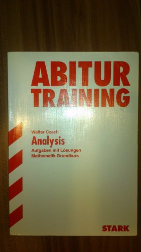 STARK Abitur-Training - Mathematik Analysis gk G9: Grundlagen und Aufgaben mit Lösungen