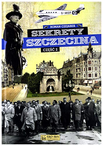 Sekrety Szczecina Czesc 2 von Ksiezy Mlyn