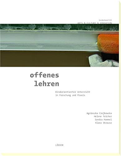 offen lernen: Kindorientierter Unterricht in Forschung und Praxis