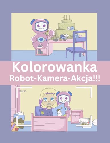 Kolorowanka "Robot-Kamera-Akcja!!!": Na podstawie miniserii animowanej von imprint