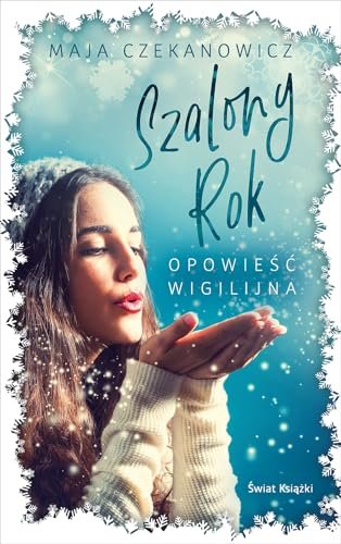 Szalony rok. Opowieść wigilijna von Świat Książki