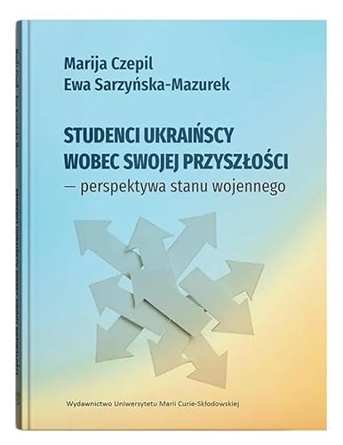 Studenci ukraińscy wobec swojej przyszłości - perspektywa stanu wojennego von UMCS