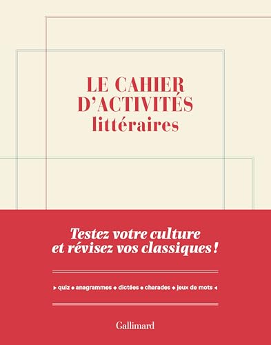 Le cahier d'activités littéraires: Testez votre culture et révisez vos classiques ! Le cahier d'activités littéraires: Testez votre culture et révisez vos classiques ! von GALLIM LOISIRS