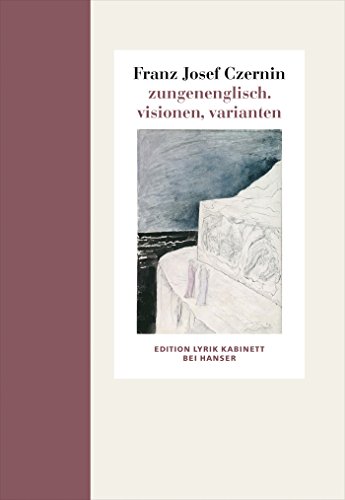 zungenenglisch. visionen, varianten: Edition Lyrik Kabinett von Carl Hanser Verlag GmbH & Co. KG
