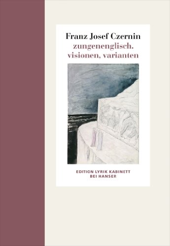 zungenenglisch. visionen, varianten: Edition Lyrik Kabinett von Carl Hanser Verlag GmbH & Co. KG