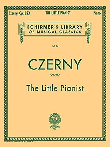 Carl Czerny: The Little Pianist: (Schirmer's Library of Musical Classics): Schirmer Library of Classics Volume 54 Piano Solo