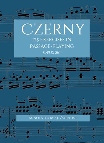 Czerny: 125 Exercises in Passage-Playing Opus 261 von Independently published