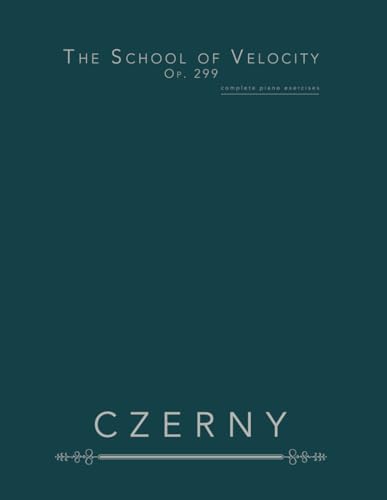 The School of Velocity, Op. 299: complete piano exercises von Independently published