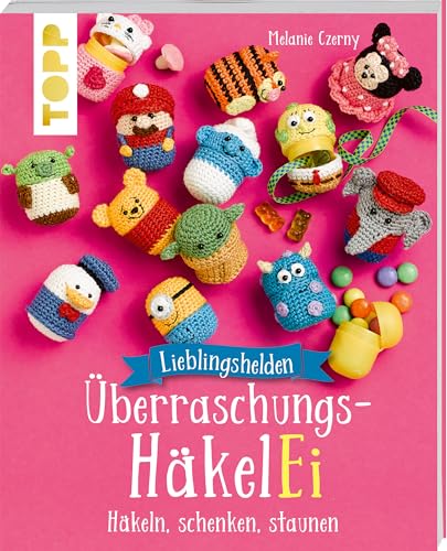 Lieblingshelden Überraschungs-HäkelEi (kreativ.kompakt.): Häkeln, schenken, staunen von Frech