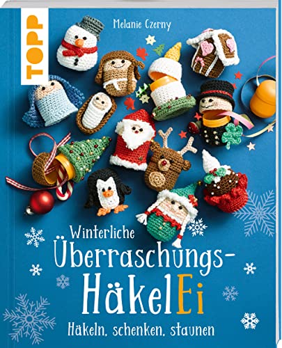 Winterliche Überraschungs-HäkelEi (kreativ.kompakt.): Häkeln, schenken, staunen von Frech