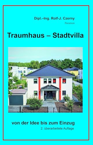 Traumhaus – Stadtvilla: von der Idee bis zum Einzug – 2. überarbeitete Auflage von Paramon