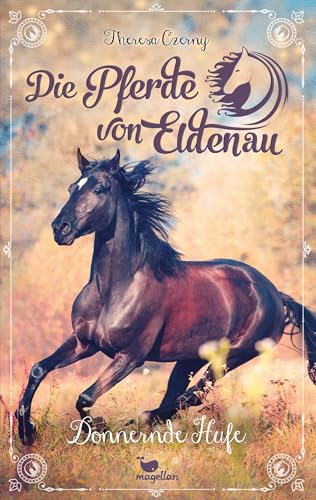 Die Pferde von Eldenau - Donnernde Hufe Die Pferde von Eldenau - Donnernde Hufe