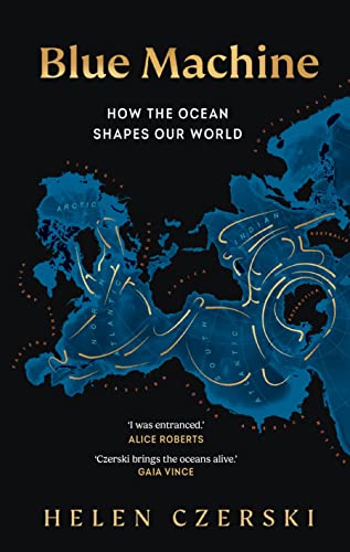Blue Machine: How the Ocean Shapes Our World von Torva