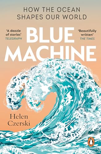 Blue Machine: How the Ocean Shapes Our World von Penguin