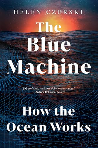 The Blue Machine: How the Ocean Works