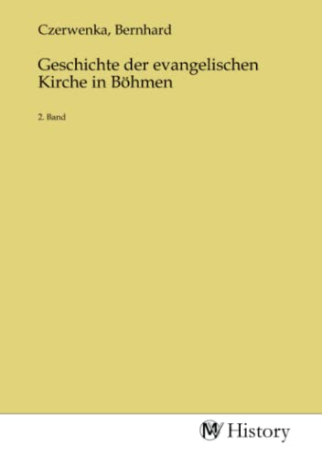 Geschichte der evangelischen Kirche in Böhmen: 2. Band von MV-History