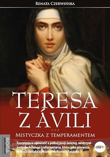 Teresa z Avili: Mistyczka z temperamentem von eSPe