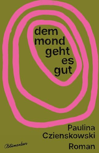 Dem Mond geht es gut: Roman von Blumenbar