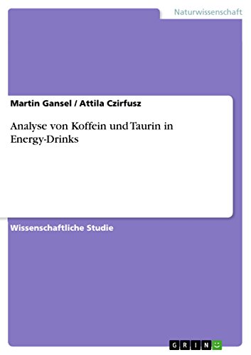 Analyse von Koffein und Taurin in Energy-Drinks von Grin Publishing
