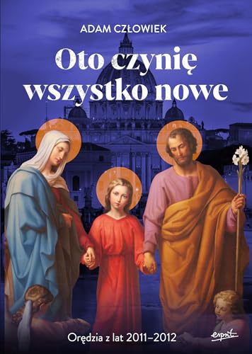 Oto czynię wszystko nowe